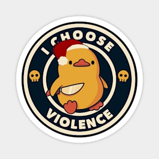 I Choose Violence Xmas Duck by Tobe Fonseca Magnet